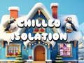 Тоглоом Chilled Isolation