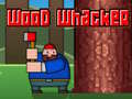 Тоглоом Wood Whacker