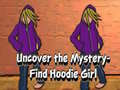 Тоглоом Uncover the Mystery Find Hoodie Girl