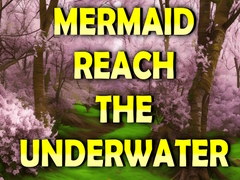 Тоглоом Mermaid Reach The Underwater