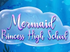 Тоглоом Mermaid Princess High School