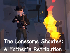 Тоглоом The Lonesome Shooter: A Father's Retribution