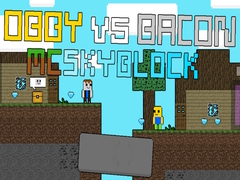 Тоглоом Obby vs Bacon: MCSkyblock