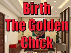 Тоглоом Birth the Golden Chick