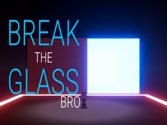 Тоглоом Break the Glass Bro
