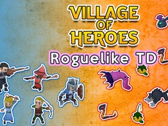 Тоглоом Village of Heroes: Roguelike TD