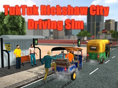 Тоглоом TukTuk Rickshaw City Driving Sim