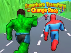 Тоглоом Superhero Transform - Change Race