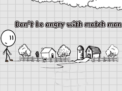 Тоглоом Don't be angry with match man