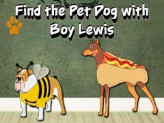 Тоглоом Find the Pet Dog with Boy Lewis