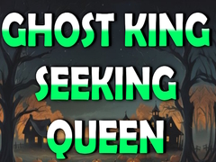 Тоглоом Ghost King Seeking Queen