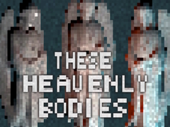Тоглоом These Heavenly Bodies