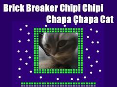 Тоглоом Brick Breaker Chipi Chipi Chapa Chapa Cat