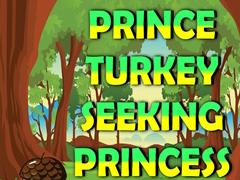 Тоглоом Prince Turkey Seeking Princess