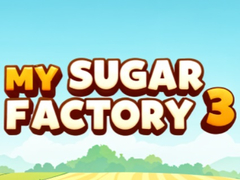 Тоглоом My Sugar Factory 3