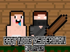 Тоглоом Baby Noob vs Heroman 2 Player
