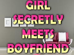 Тоглоом Girl Secretly Meets Boyfriend