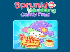 Тоглоом Sprunki Mukbang Candy Fruit 