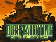 Тоглоом Dirk Valentine and the fortress or steam