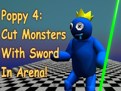 Тоглоом Poppy 4: Cut Monsters With Sword In Arena!