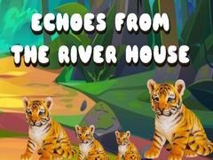 Тоглоом Echoes from the River House