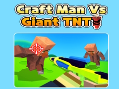 Тоглоом Craft Man Vs Giant TNT
