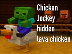 Тоглоом Chicken Jockey hidden lava chicken