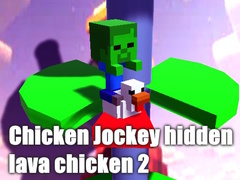 Тоглоом Chicken Jockey hidden lava chicken 2