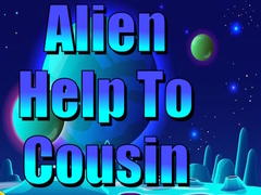 Тоглоом Alien Help To Cousin