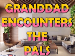 Тоглоом Granddad Encounters The Pals
