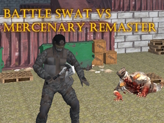 Тоглоом Battle SWAT vs Mercenary Remaster