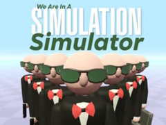 Тоглоом We Are In A Simulation Simulator
