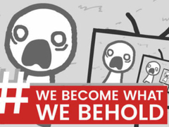 Тоглоом We Become What We Behold