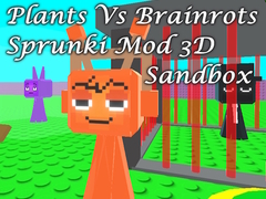 Тоглоом Plants Vs Brainrots Sprunki Mod 3D Sandbox