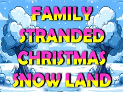 Тоглоом Family Stranded Christmas Snow Land