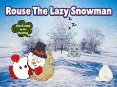 Тоглоом Rouse The Lazy Snowman
