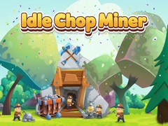 Тоглоом Idle Chop Miner