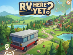Тоглоом RV Here Yet?