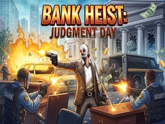 Тоглоом Bank Heist: Judgment Day