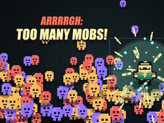 Тоглоом Arrrrgh:Too Many Mobs!