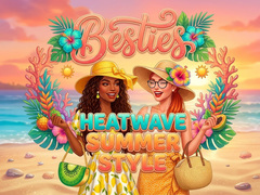 Тоглоом Besties Heatwave Summer Style