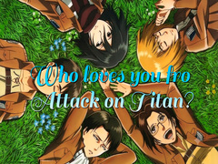 Тоглоом Who loves you from Attack on Titan?