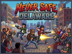 Тоглоом Never Safe in Delaware