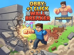 Тоглоом Obby: +1 Click Wall Breaker